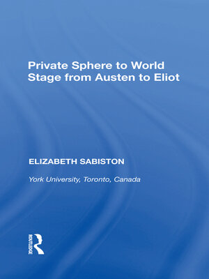 cover image of Private Sphere to World Stage from Austen to Eliot